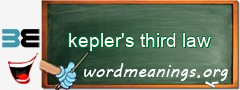 WordMeaning blackboard for kepler's third law